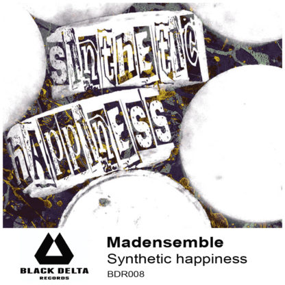 Madensemble - Synthetic Happiness [BDR008]