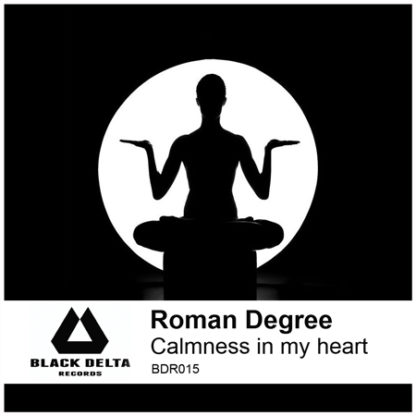 Roman Degree - Calmness in my heart [BDR015]