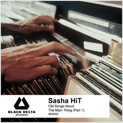 Sasha HiT – Old Songs About The Main Thing (Part 1)