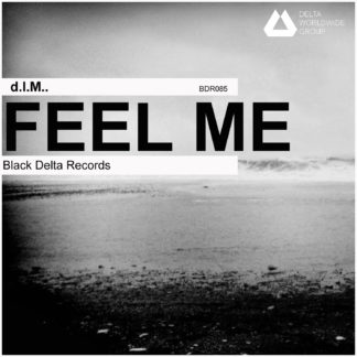 d.I.M.. - Feel Me [BDR085]