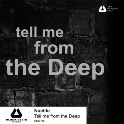 Nuelife - Tell Me From The Deep [BDR116]