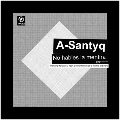 A-Santyq - No hables la mentira [ESTR075]