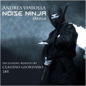 Andrea Viniolla - Noise Ninja [SM064]